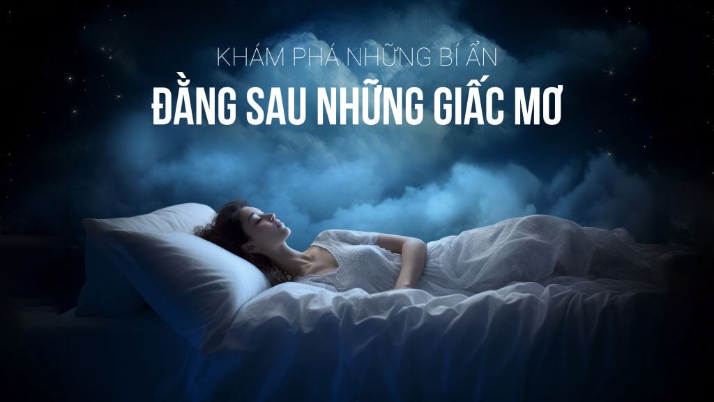 Giải mã bí ẩn những giấc mơ