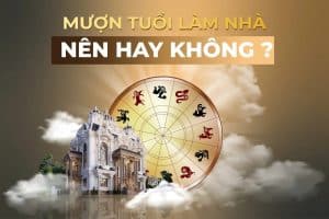Mượn tuổi làm nhà