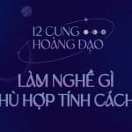 Nghề nghiệp phù hợp cung hoàng đạo