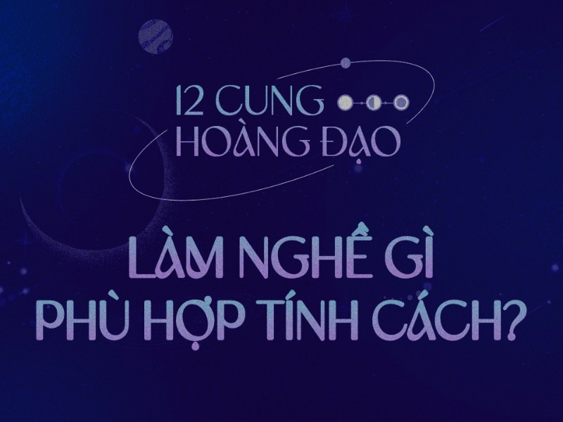 Nghề nghiệp phù hợp cung hoàng đạo